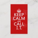 Keep Calm and Call IT (any color) Business Card