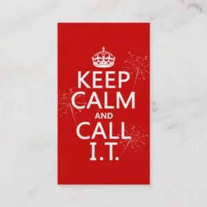 Keep Calm and Call IT (any color) Business Card